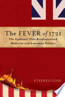 The fever of 1721 /