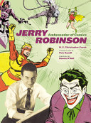 Jerry Robinson : ambassador of comics /