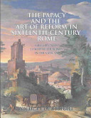 The papacy and the art of reform in sixteenth-century Rome : Gregory XIII's Tower of the Winds in the Vatican /