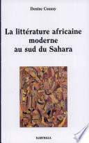 La littérature africaine moderne au sud du Sahara /