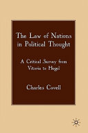 The law of nations in political thought : a critical survey from Vitoria to Hegel /