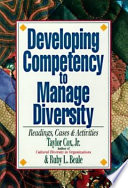 Developing competency to manage diversity : readings, cases & activities /