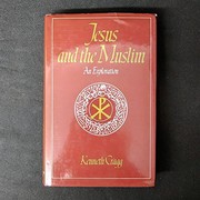 Jesus and the Muslim : an exploration /