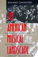The American musical landscape : the business of muscianship from Billings to Gershwin /