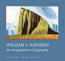 William L. Hawkins : an imaginative geography /