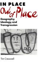 In place/out of place : geography, ideology, and transgression /