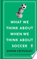 What we think about when we think about soccer /