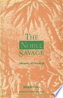The noble savage : allegory of freedom /