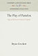 The play of paradox : stage and sermon in Renaissance England /