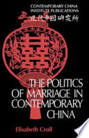 The politics of marriage in contemporary China /