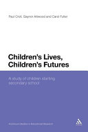 Children's lives, children's futures : a study of children starting secondary school /