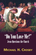 Do you love me? : Jesus questions the church /