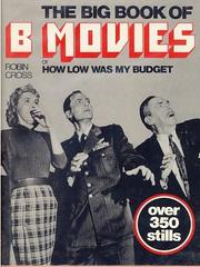 The big book of B movies, or, How low was my budget /