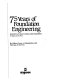 75 years of foundation engineering : Mueser Rutledge Consulting Engineers : a history of the firm /