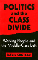 Politics and the class divide : working people and the middle-class left /