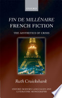 Fin de millénaire French fiction : the aesthetics of crisis /