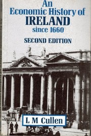 An economic history of Ireland since 1660 /