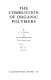 The combustion of organic polymers /