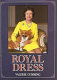 Royal dress : the image and the reality, 1580 to the present day /