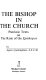The bishop in the church : patristic texts on the role of the episkopos /