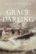 Grace Darling : Victorian heroine /