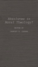 Absolutes in moral theology? /