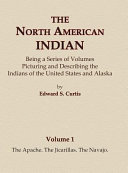 The North American Indian; being a series of volumes picturing and describing the Indians of the United States, and Alaska,