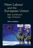 New Labour and the European Union : Blair and Brown's logic of history /