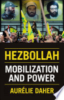 Hezbollah : mobilisation and power /