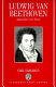 Ludwig van Beethoven : approaches to his music /