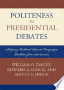 Politeness in presidential debates : shaping political face in campaign debates from 1960 to 2004 /