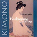 Kimono : fashioning culture /