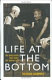 Life at the bottom : the worldview that makes the underclass /