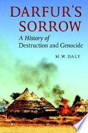 Darfur's sorrow : a history of destruction and genocide /