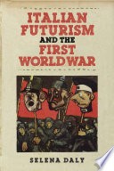 Italian futurism and the First World War /