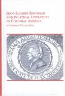 Jean-Jacques Rousseau and political literature in colonial America /