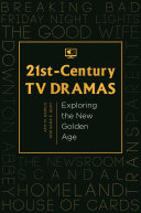 21st-century tv dramas : exploring the new golden age /
