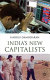 India's new capitalists : caste, business, and industry in a modern nation /