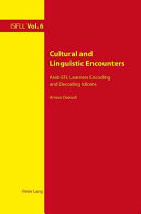 Cultural and linguistic encounters : Arab EFL learners encoding and decoding idioms /