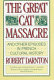 The great cat massacre and other episodes in French cultural history /