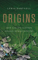 Origins : how the Earth shaped human history /