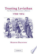Trusting Leviathan : the politics of taxation in Britain, 1799-1914 /
