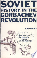 Soviet history in the Gorbachev revolution /