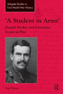 'A student in arms' : Donald Hankey and Edwardian society at war /