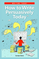 How to write persuasively today /