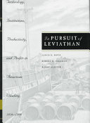 In pursuit of Leviathan : technology, institutions, productivity, and profits in American whaling, 1816-1906 /