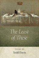 The least of these : poems /
