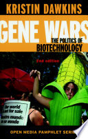 Gene wars : the politics of biotechnology /