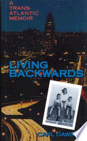 Living backwards : a transatlantic memoir /