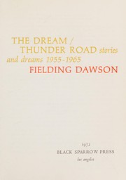 The dream/thunder road; stories and dreams, 1955-1965